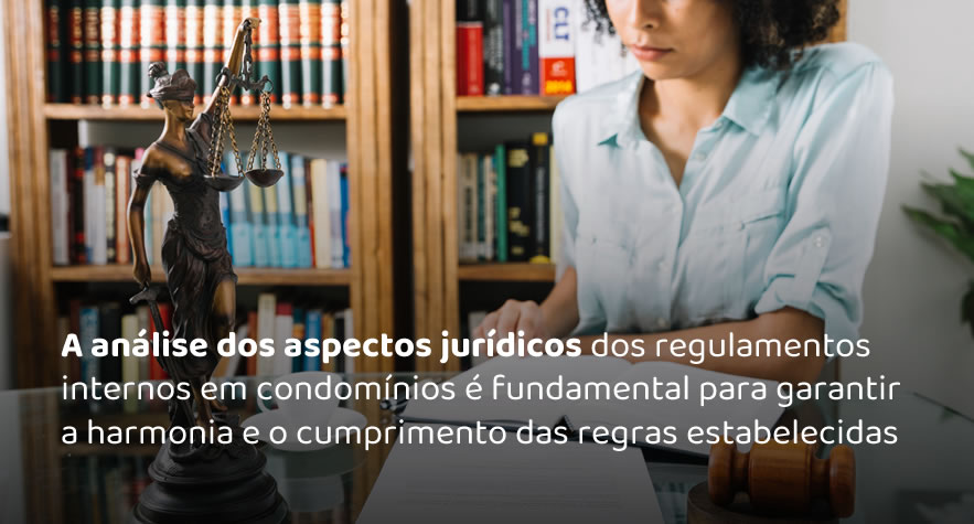 A análise dos aspectos jurídicos dos regulamentos internos em condomínios é fundamental para garantir a harmonia e o cumprimento das regras estabelecidas